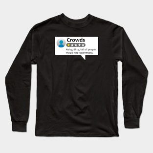 Crowds One-Star Review Long Sleeve T-Shirt